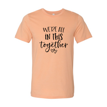 We Are All In This Together Shirt