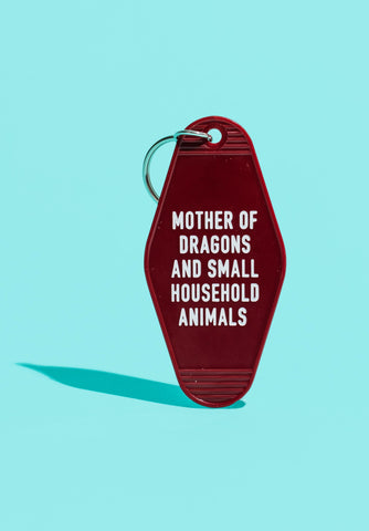 Mother of Dragons and Small Household Animals Motel Style Keychain in