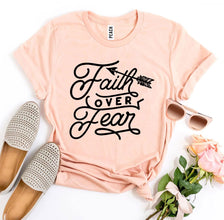 Faith Over Fear T-shirt