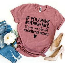 We Should Probably Be Besties T-shirt