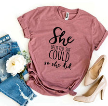 She Believed She Could So She Did T-shirt