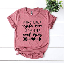 I’m Not Like a Regular Mom I’m a Cool Mom T-shirt