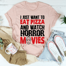 I Just Want To Eat Pizza And Watch Horror Movies Tee