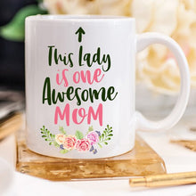 This Lady Is One Awesome Mom - Mother's Day Coffee