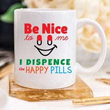 Funny Nurse Mug - Be Nice To Me, I Dispence The