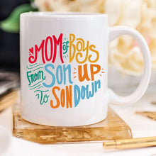 Mom Of Boys Coffee Mug, From Son Up To Son Down