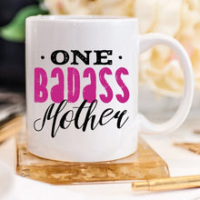 One Badass Mother, Mothers Day Mug, Funny Mom Gift