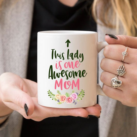 This Lady Is One Awesome Mom - Mother's Day Coffee